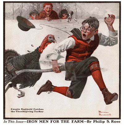 Cousin Reginald Catches the Thanksgiving Turkey by Norman Rockwell (1917) The Country Gentleman from 12/1/1917 featured this Norman Rockwell illustration, Cousin Reginald Catches the Thanksgiving Turkey