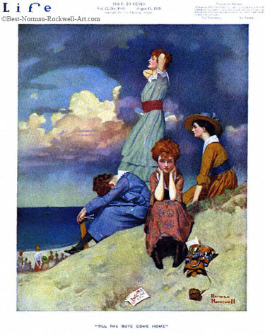Till the Boys Come Home by Norman Rockwell appeared on Life Magazine cover August 15, 1918
